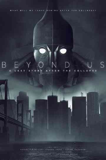 Beyond Us  A Last Story After the Collapse poster