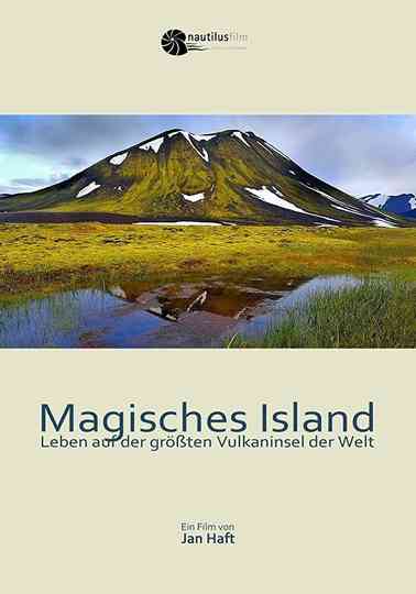 Magical Iceland: Living on the World's Largest Volcanic Island Poster