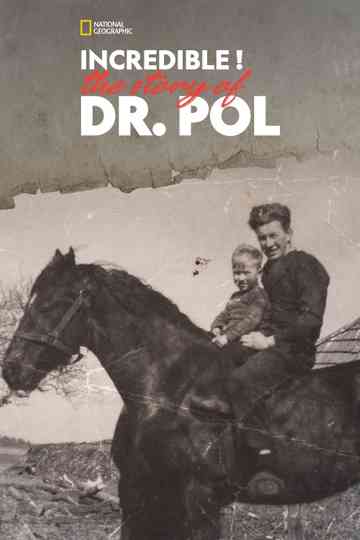 Incredible! The Story of Dr. Pol Poster