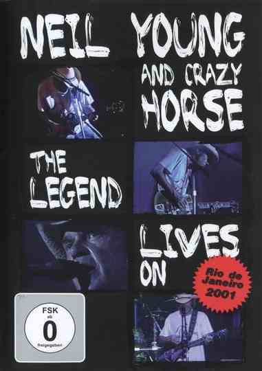 Neil Young & Crazy Horse - The Legend Lives On Poster