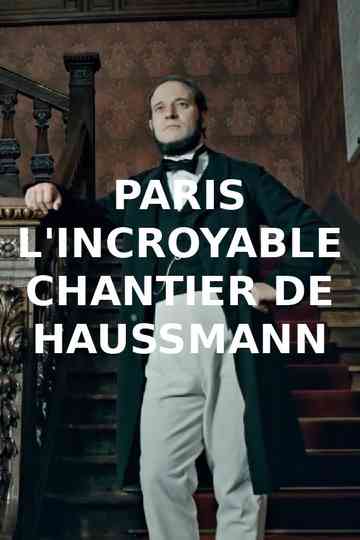 Paris  lincroyable chantier de Haussmann