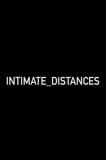 Intimate Distances