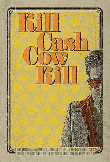 Kill Cash Cow Kill Poster