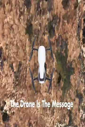 The Drone Is The Message Poster