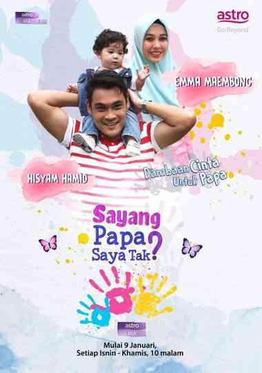 Sayang Papa Saya Tak Poster
