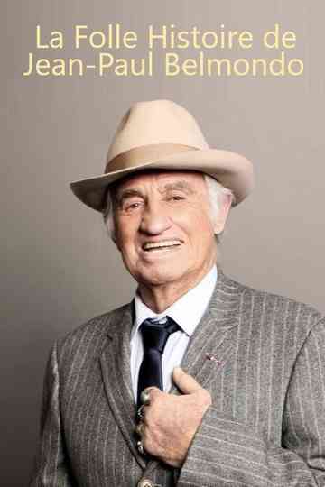 La Folle Histoire de JeanPaul Belmondo Poster