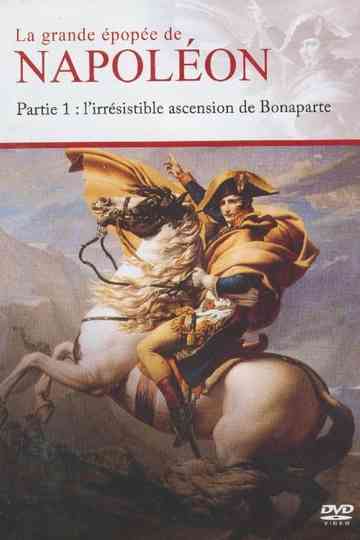 Napoléon : L’irrésistible ascension de Bonaparte Poster