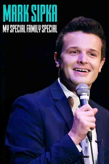Mark Sipka My Special Family Special Poster