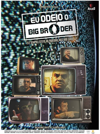 Eu Odeio Big Bróder Poster