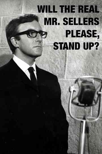 Will the Real Mr. Sellers... Poster