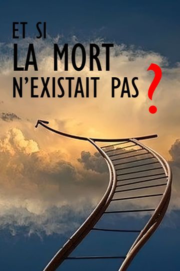 Et si la mort nexistait pas