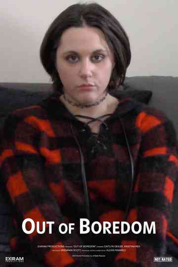 Out of Boredom Poster