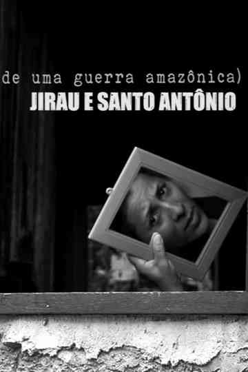Jirau and Saint Antônio:  reports of an amazon war Poster