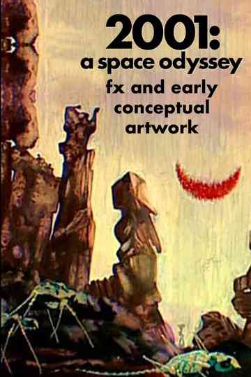 2001: FX and Early Conceptual Artwork Poster