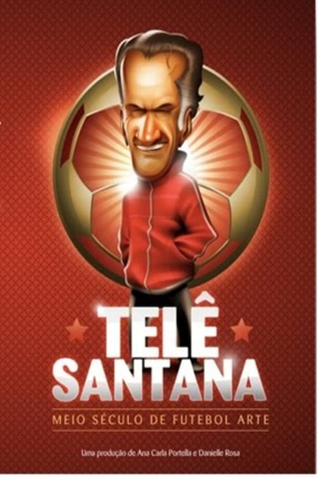 Telê Santana Meio Século de Futebol Arte