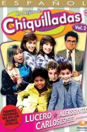The Best Of Chiquilladas, Vol 2 Poster