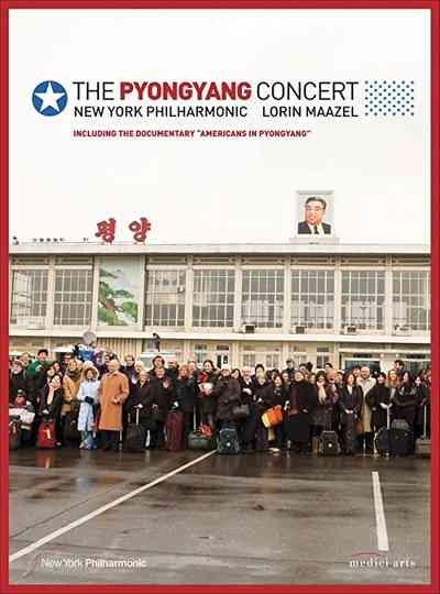 The Pyongyang Concert  New York Philharmonic  Lorin Maazel Poster