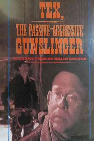 Tex the PassiveAggressive Gunslinger Poster