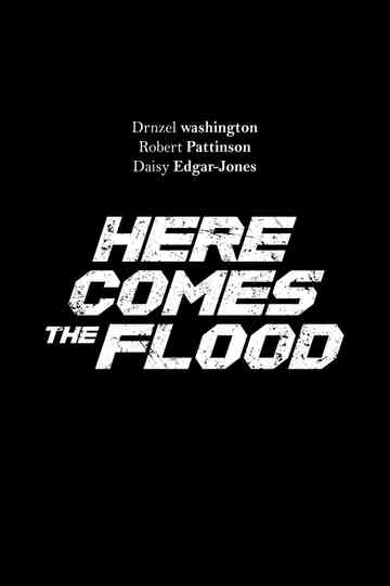 Here Comes the Flood Poster