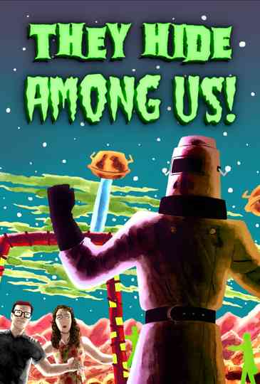 They Hide Among Us! Poster