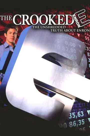 The Crooked E: The Unshredded Truth About Enron Poster