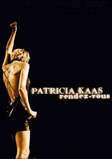Patricia Kaas: Rendez-vous Poster