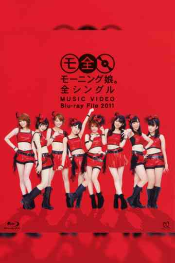 Morning Musume Zen Single MUSIC VIDEO Bluray File 2011 Poster
