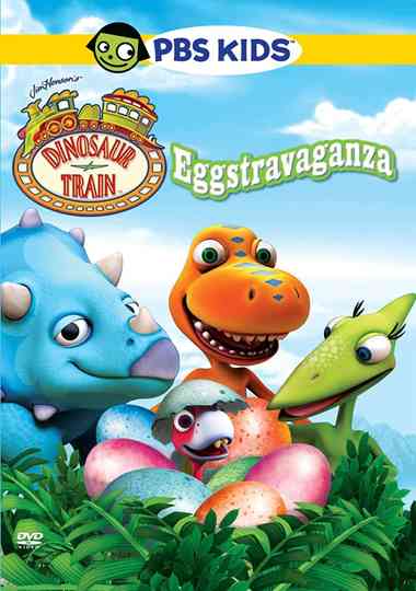 Dinosaur Train Eggstravaganza Poster