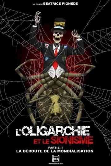 Loligarchie et le sionisme partie 2 La déroute de la mondialisation Poster