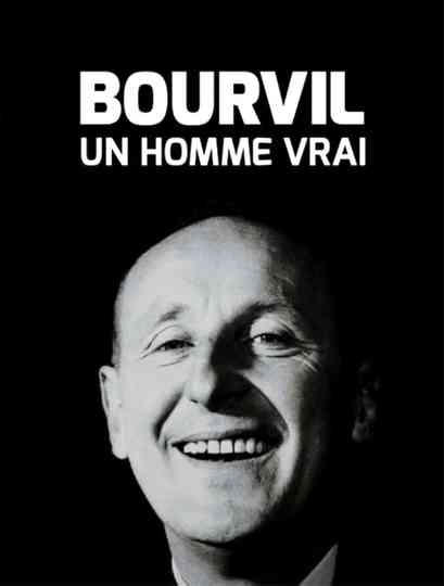 Bourvil, un homme vrai Poster