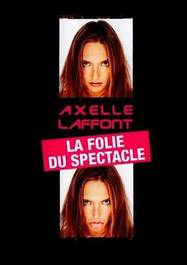 Axelle Laffont  La folie du spectacle Poster