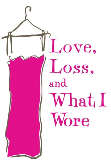 Love Loss and What I Wore