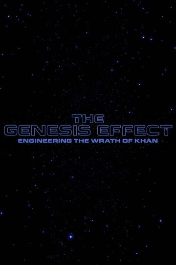 The Genesis Effect  Engineering the Wrath of Khan