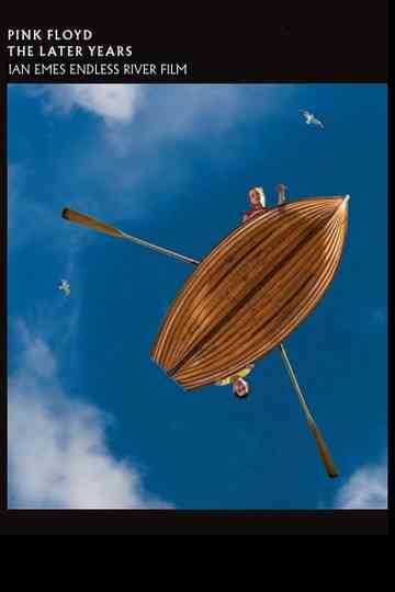 Pink Floyd  The Later Years Vol 5 Ian Emes Endless River Film Poster