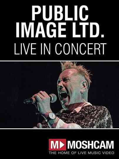Public Image Ltd: Live at Enmore Theatre in Sydney Poster