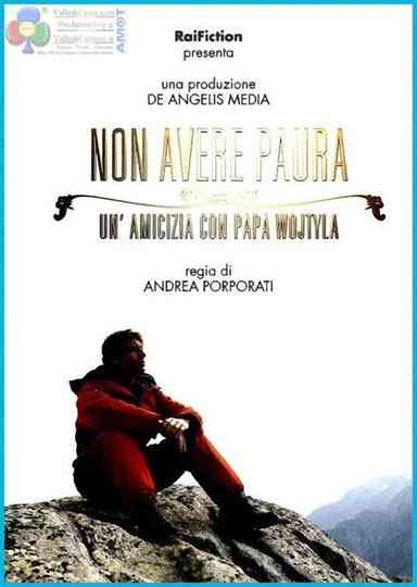 Non avere paura - Un'amicizia con Papa Wojtyla Poster