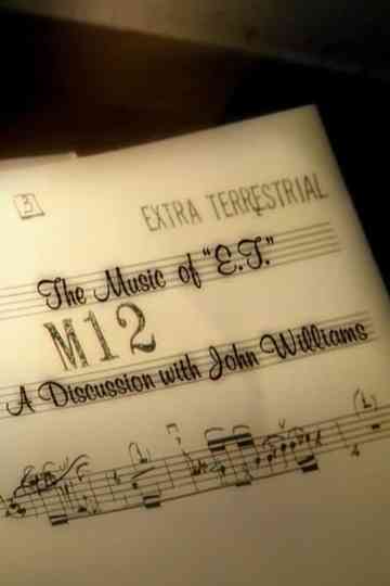 The Music of ET A Discussion with John Williams