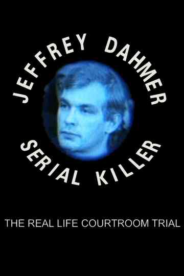 The Trial of Jeffrey Dahmer: Serial Killer Poster