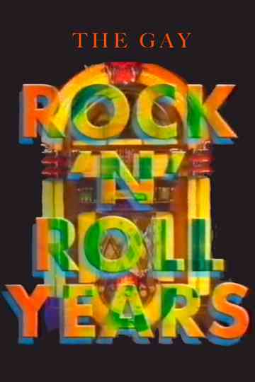The Gay Rock  Roll Years Poster