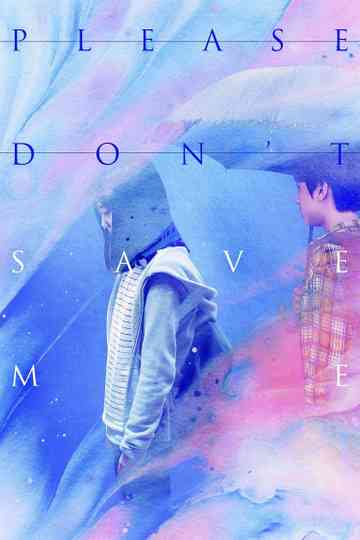 Please Dont Save Me
