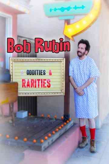 Bob Rubin Oddities and Rarities poster