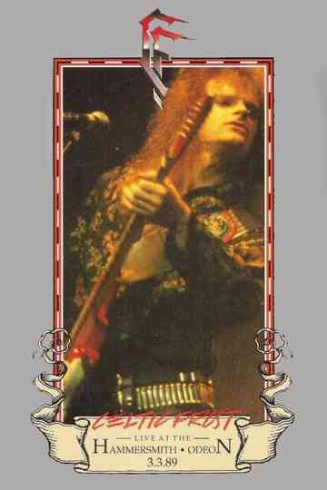 Celtic Frost: Live at the Hammersmith Odeon 3.3.89