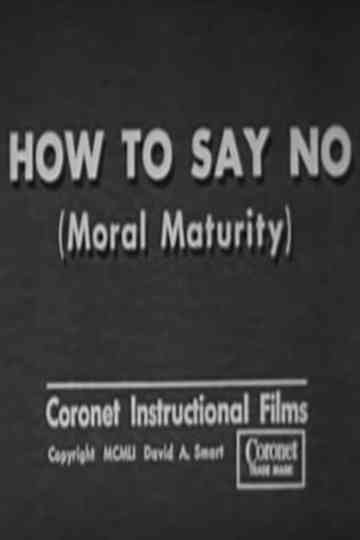 How to Say No Moral Maturity Poster