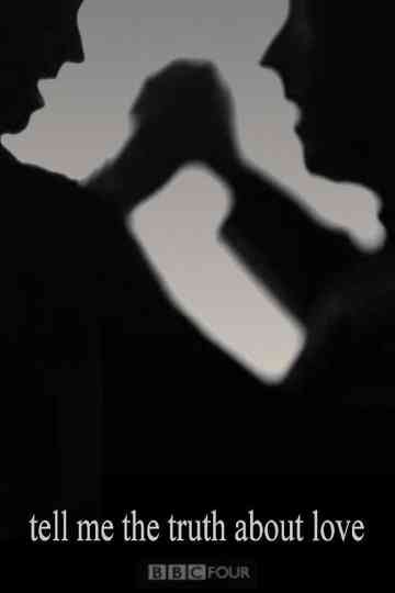 Tell Me the Truth About Love Poster