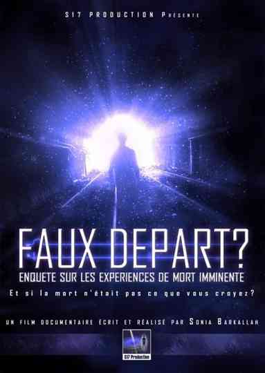 Faux Départ ? Enquête sur les Expériences de Mort Imminente Poster