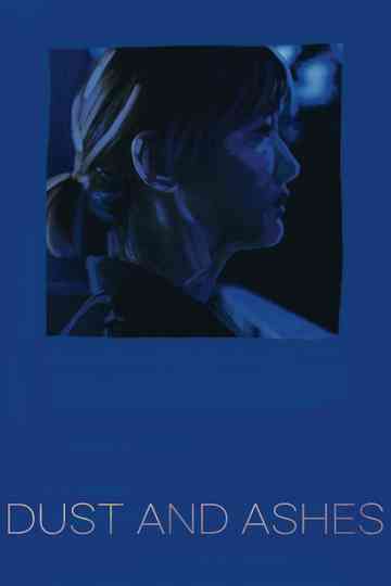 Dust and Ashes poster