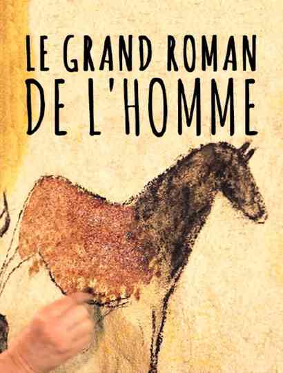 Le grand roman de l'homme Poster