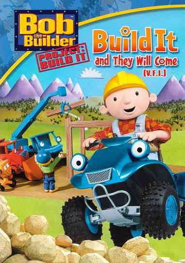 Bob the Builder Build It and They Will Come Poster