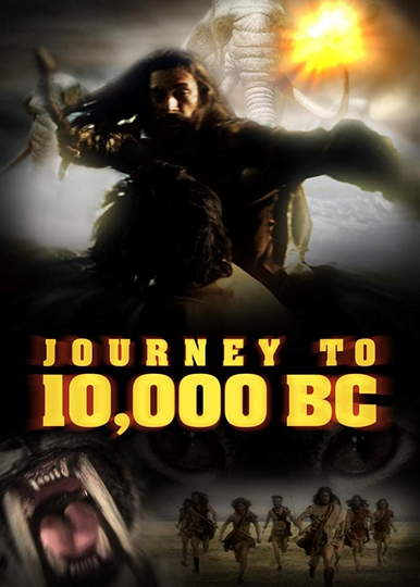 Journey to 10000 BC Poster