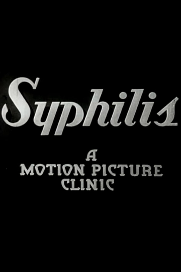 Syphilis A Motion Picture Clinic